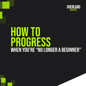 how to progress When You’re “No Longer a Beginner”